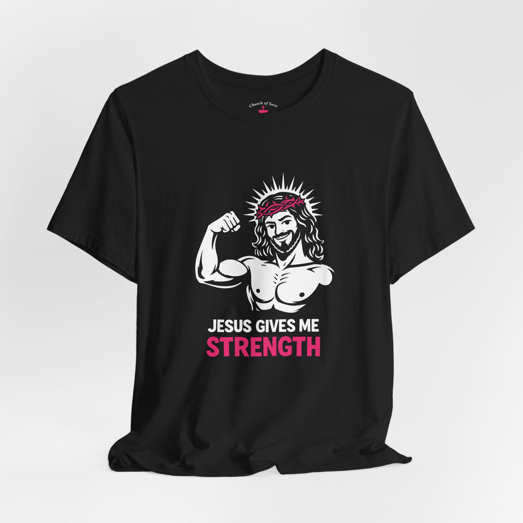 Jesus Gives Me Strength Tee