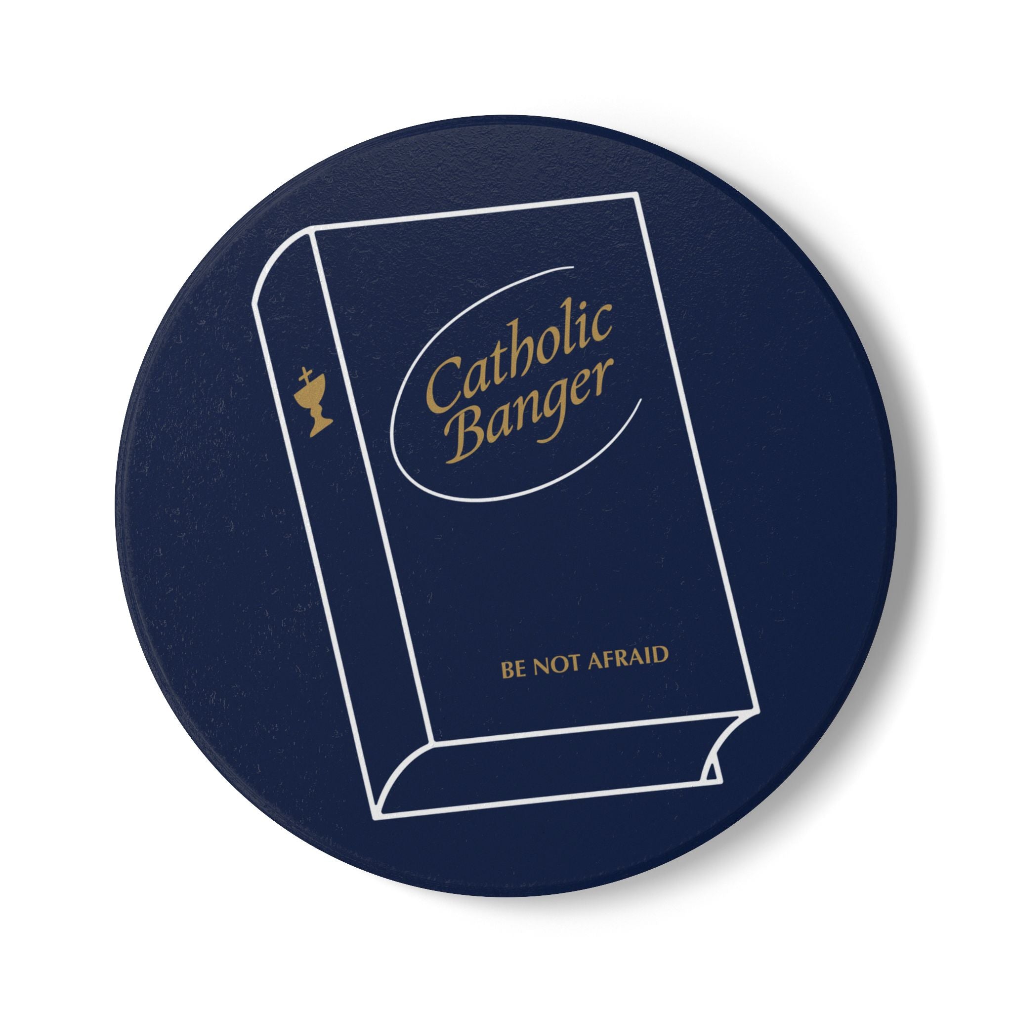 Be Not Afraid Coaster
